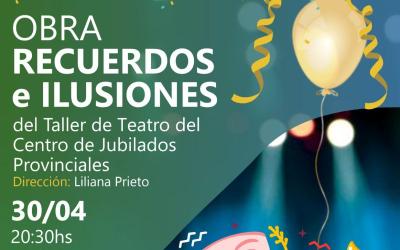 Teatro en escena: “Recuerdos e Ilusiones”